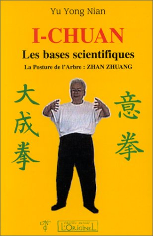 I-Chuan : les bases scientifiques : la posture de l'arbre Zhan Zhuang