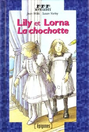 Lily et Lorna la chochotte