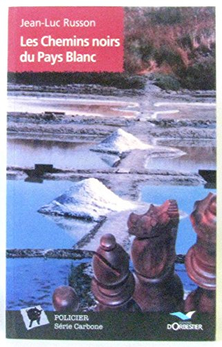 Les chemins noirs du Pays blanc