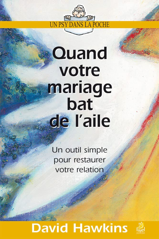 Quand votre mariage bat de l'aile : un outil simple pour restaurer votre relation