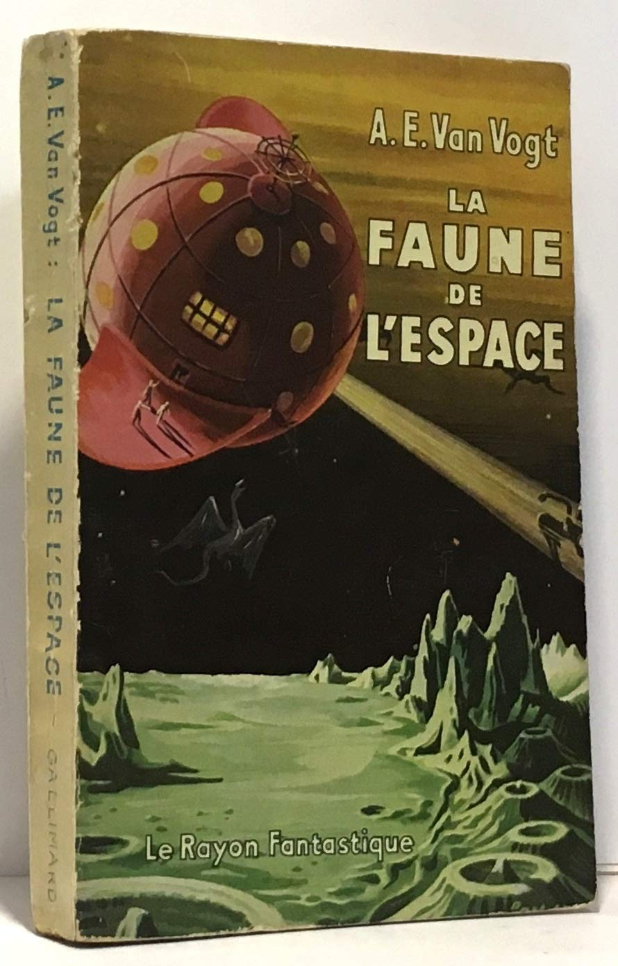 La faune de l'espace. collection : le rayon fantastique.
