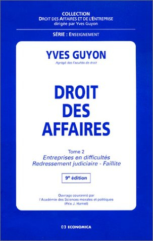 Droit des affaires. Vol. 2. Entreprises en difficultés, redressement judiciaire, faillite
