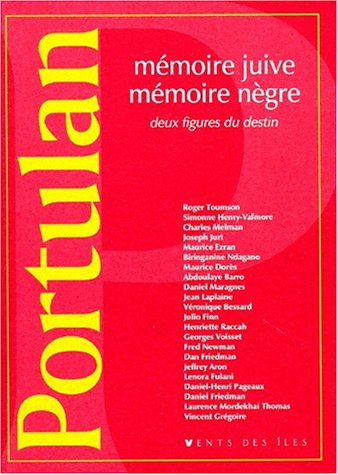 Portulan, n° 2. Mémoire juive, mémoire nègre : deux figures du destin