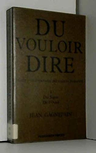 Du Vouloir Dire:
Traite D'epistemologie Des Sciences Humaines