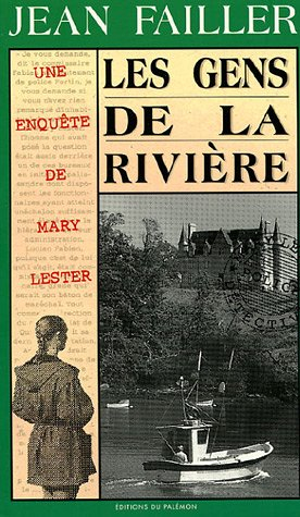 Une enquête de Mary Lester. Vol. 15. Les gens de la rivière