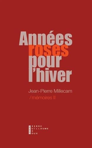 Mémoires. Années roses pour l'hiver