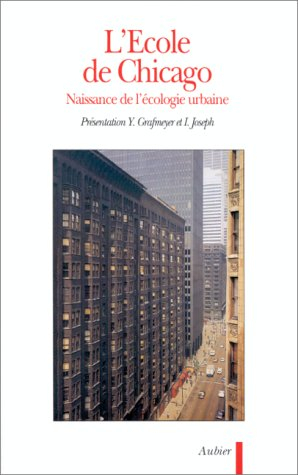 L'Ecole de Chicago : naissance de l'écologie urbaine