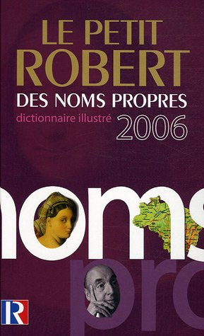 Le Petit Robert des noms propres : Alphabétique et analogique