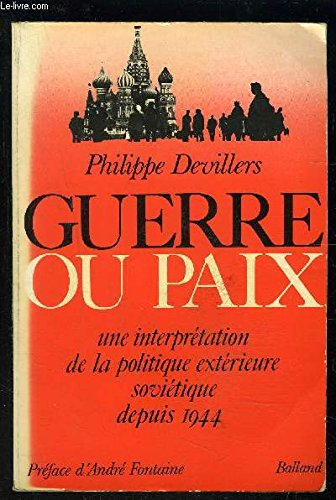 guerre ou paix - une interprétation de la politique extérieure soviétique depuis 1944
