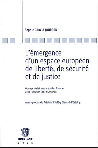 L'émergence d'un espace européen de liberté, de sécurité et de justice