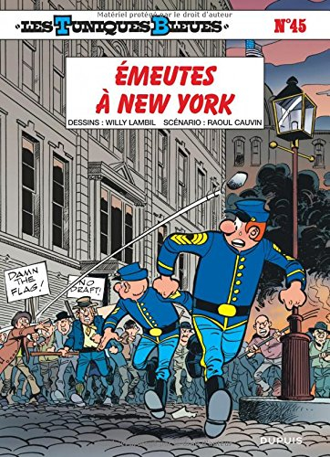Les Tuniques bleues. Vol. 45. Emeutes à New York