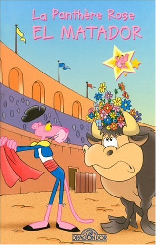 La panthère rose. Vol. 2004. La panthère rose El Matador