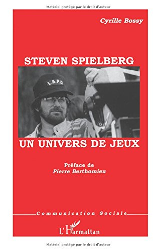 Steven Spielberg, un univers de jeux
