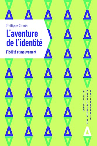 L'aventure de l'identité : fidélité à soi et mouvement
