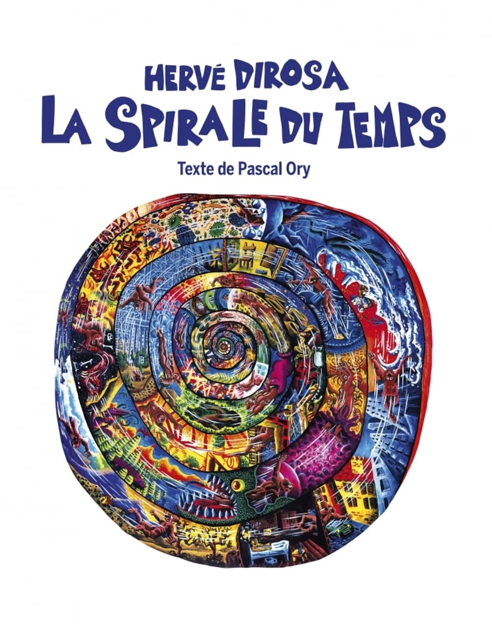 Hervé Di Rosa : la spirale du temps : exposition, Mauguio, AD galerie, du 4 décembre 2021 au 15 janv