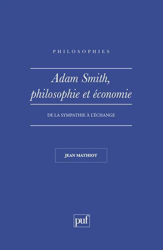 Adam Smith, philosophie et économie : de la sympathie à l'échange