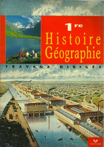 Histoire-géographie, 1re : cahiers de travaux dirigés