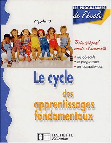 le cycle des apprentissages fondamentaux cycle 2