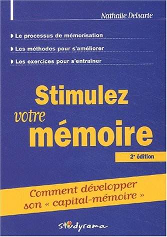 Stimulez votre mémoire : comment développer son capital mémoire