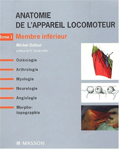 Anatomie de l'appareil locomoteur : ostéologie, arthrologie, myologie, neurologie, angiologie, morph