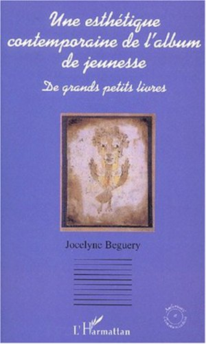 Une esthétique contemporaine de l'album de jeunesse : de grands petits livres