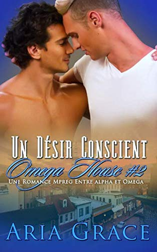 Un Désir Conscient: MPreg Alpha/Omega