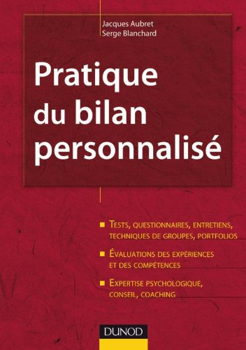 Pratique du bilan personnalisé : tests, questionnaires, entretiens, techniques de groupes, portfolio