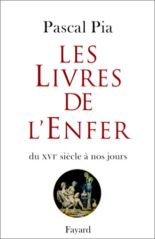 Les livres de l'enfer : du XVIe siècle à nos jours