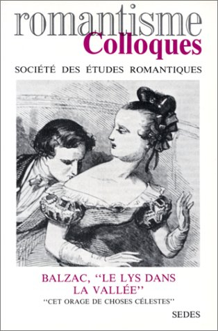 Balzac, Le Lys dans la vallée : cet orage de choses célestes : actes