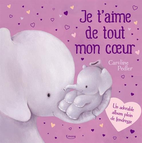 Je t'aime de tout mon coeur