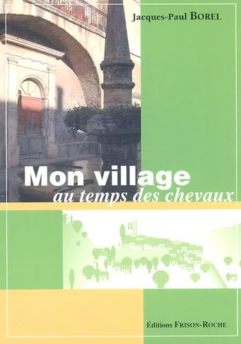 Mon village au temps des chevaux