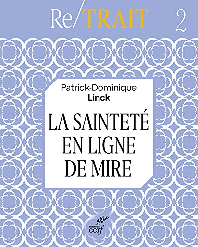 La sainteté en ligne de mire