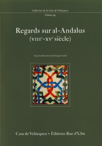 Regards sur al-Andalus (VIIIe-XVe siècle)