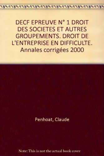 Droit des sociétés et autres groupements, droit de l'entreprise en difficulté, épreuve n° 1 DECF : a