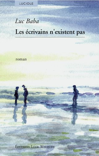 Les écrivains n'existent pas