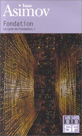 Le cycle de Fondation. Vol. 1. Fondation