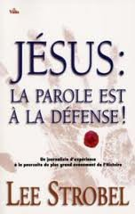 Jésus : la parole est à la défense : un journaliste d'expérience à la poursuite du plus grand événem