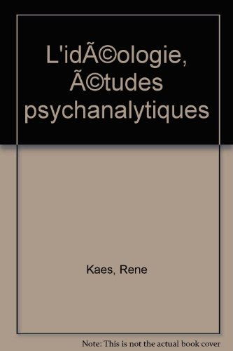 L'Idéologie, études psychanalytiques : mentalité de l'idéal et esprit du corps
