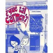 Qué tal, Carmen ? : Grands commençants (1re année)