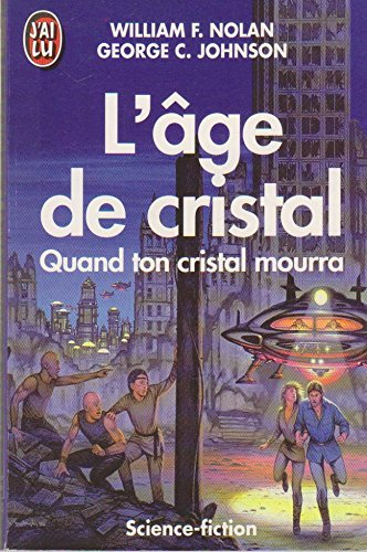 L'Age de cristal : quand ton cristal mourra