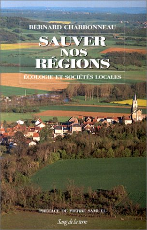 Sauver nos régions : écologie et sociétés locales