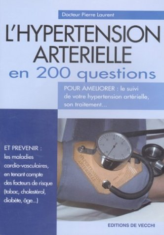 L'hypertension en 200 questions