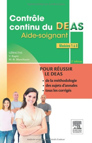 Contrôle continu du DEAS : modules 1 à 8 : aide-soignant