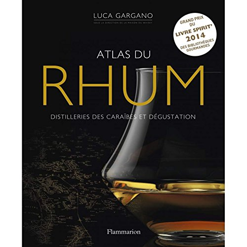 Atlas du rhum : distilleries des Caraïbes