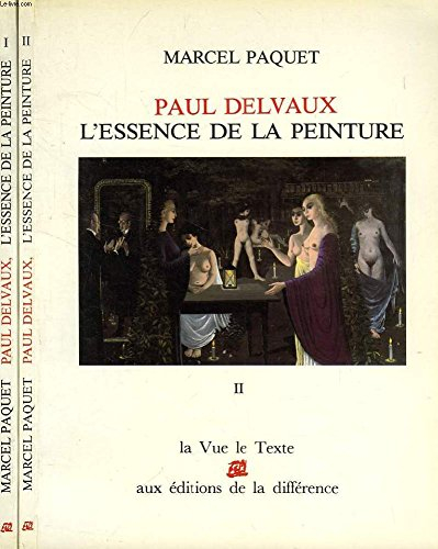paul delvaux et l'essence de la peinture