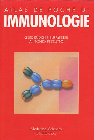 Atlas de poche d'immunologie : bases, analyses biologiques, pathologies