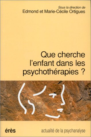 que cherche l'enfant dans les psychothérapies ?