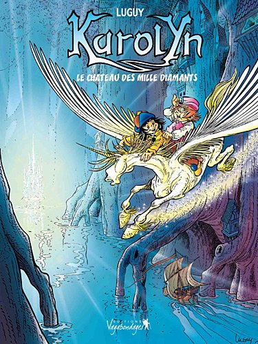 Karolyn. Vol. 1. Le château des mille diamants