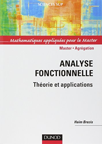 Analyse fonctionnelle : théorie et applications