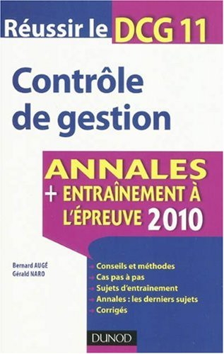 Contrôle de gestion : réussir le DCG 11 : annales, entraînement à l'épreuve 2010